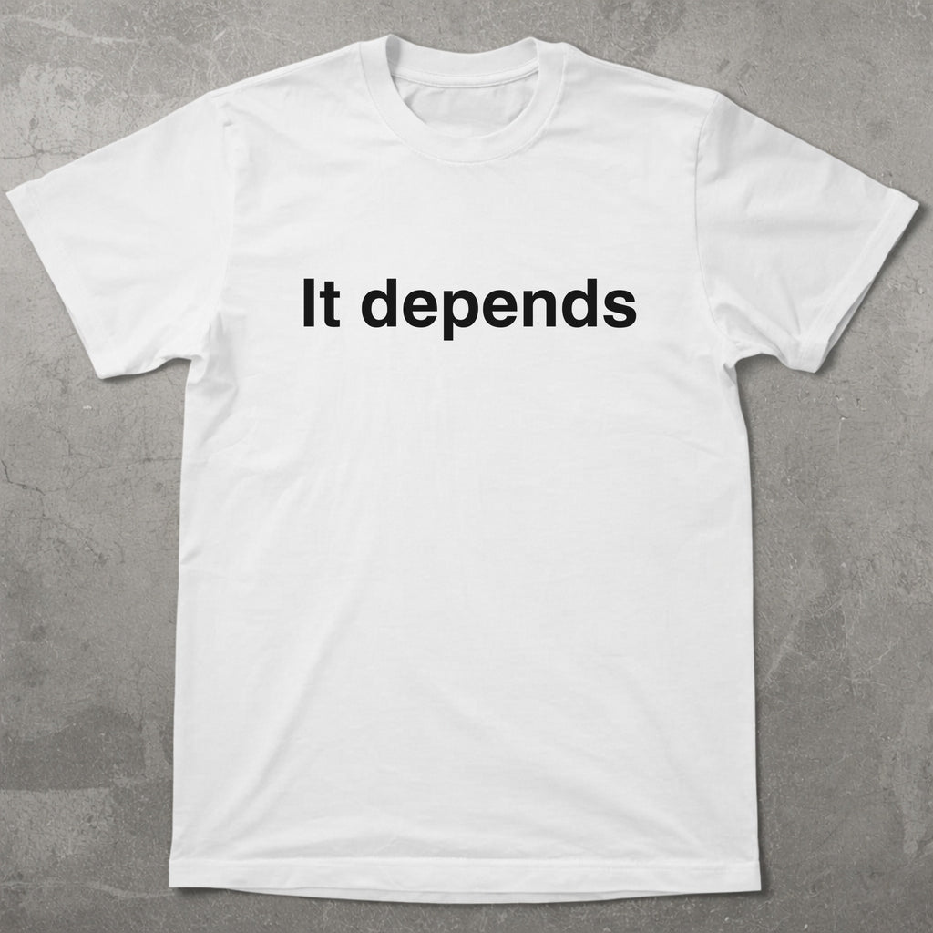 It Depends SEO Graphic Tee
