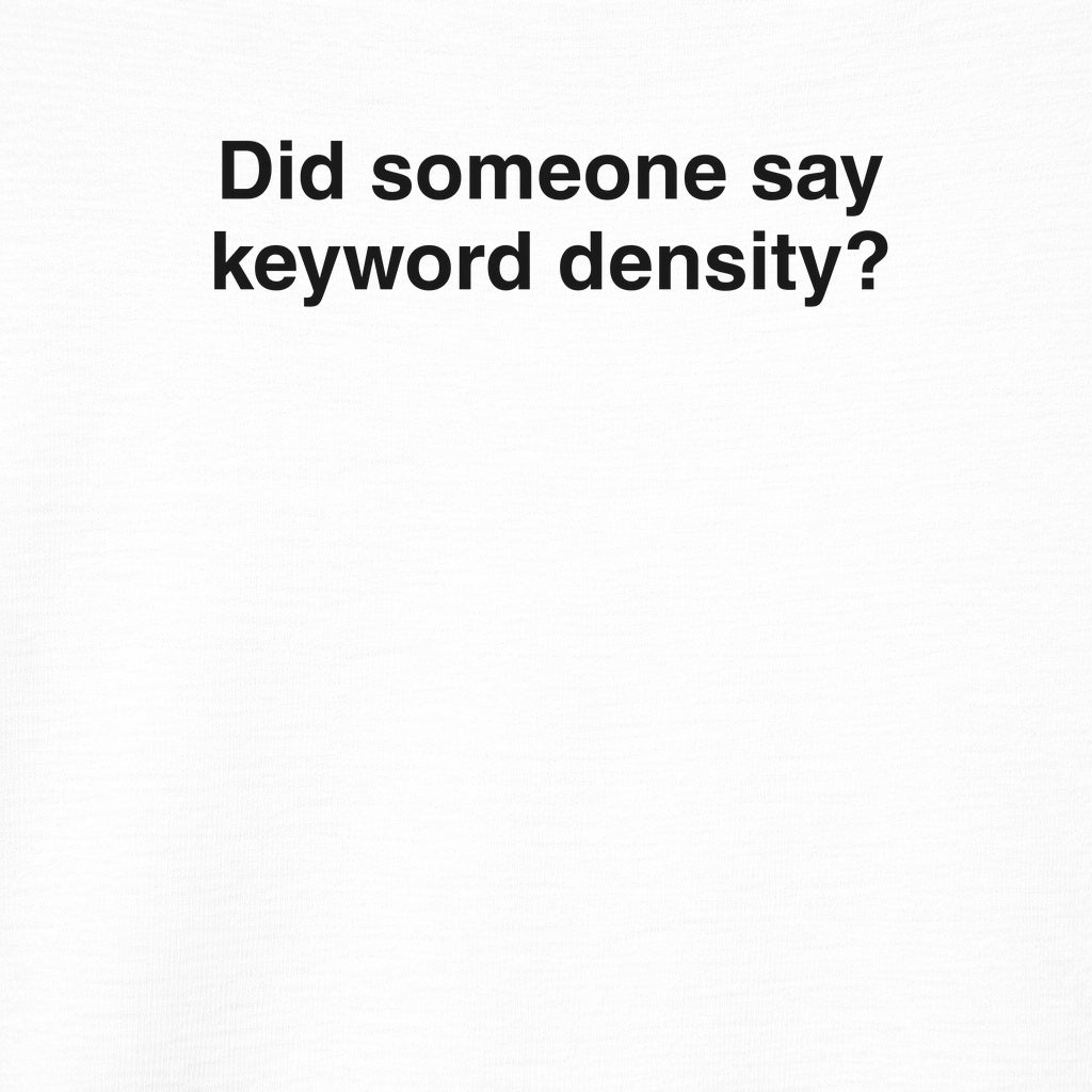SEO Keyword Density Enthusiast Graphic Tee
