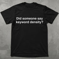 SEO Keyword Density Enthusiast Graphic Tee