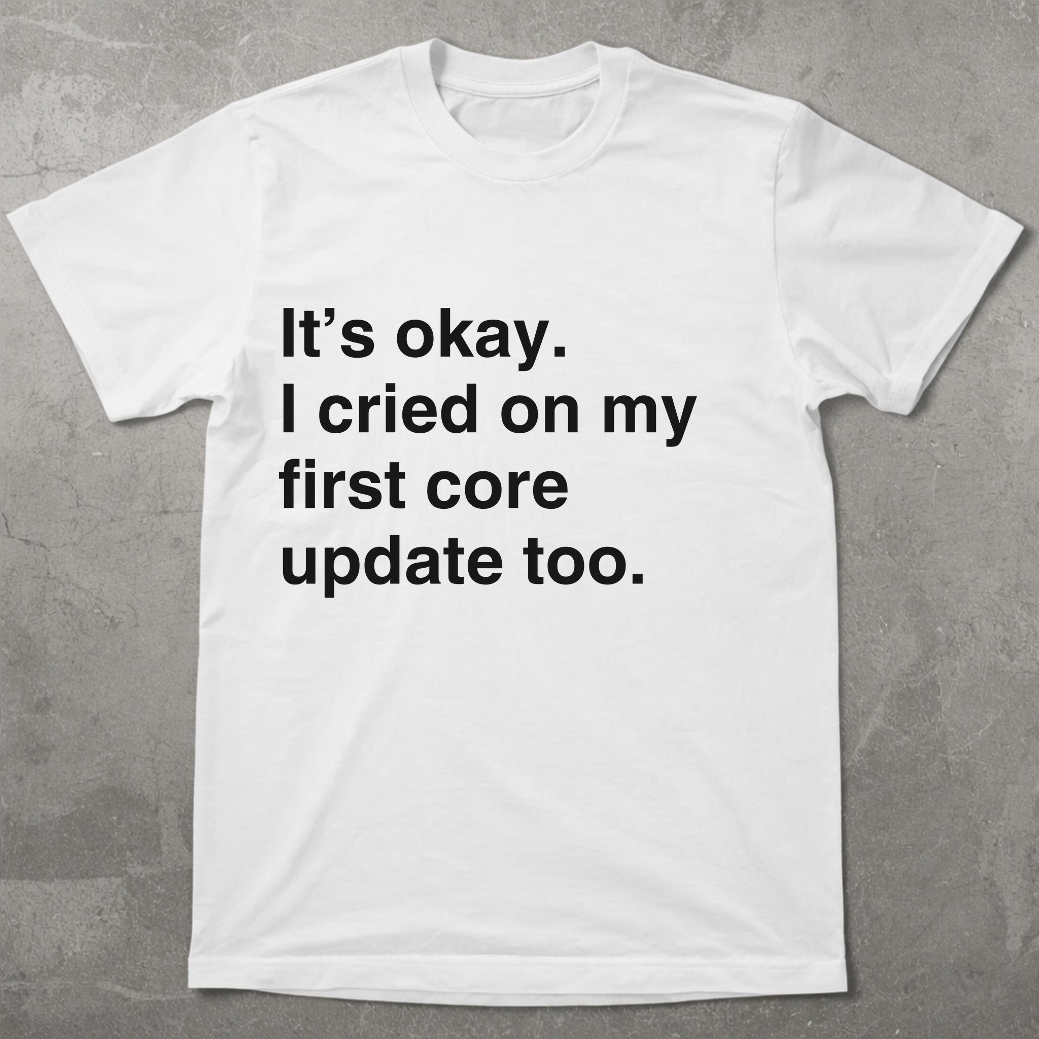 Cried on My First Core Update Graphic Tee