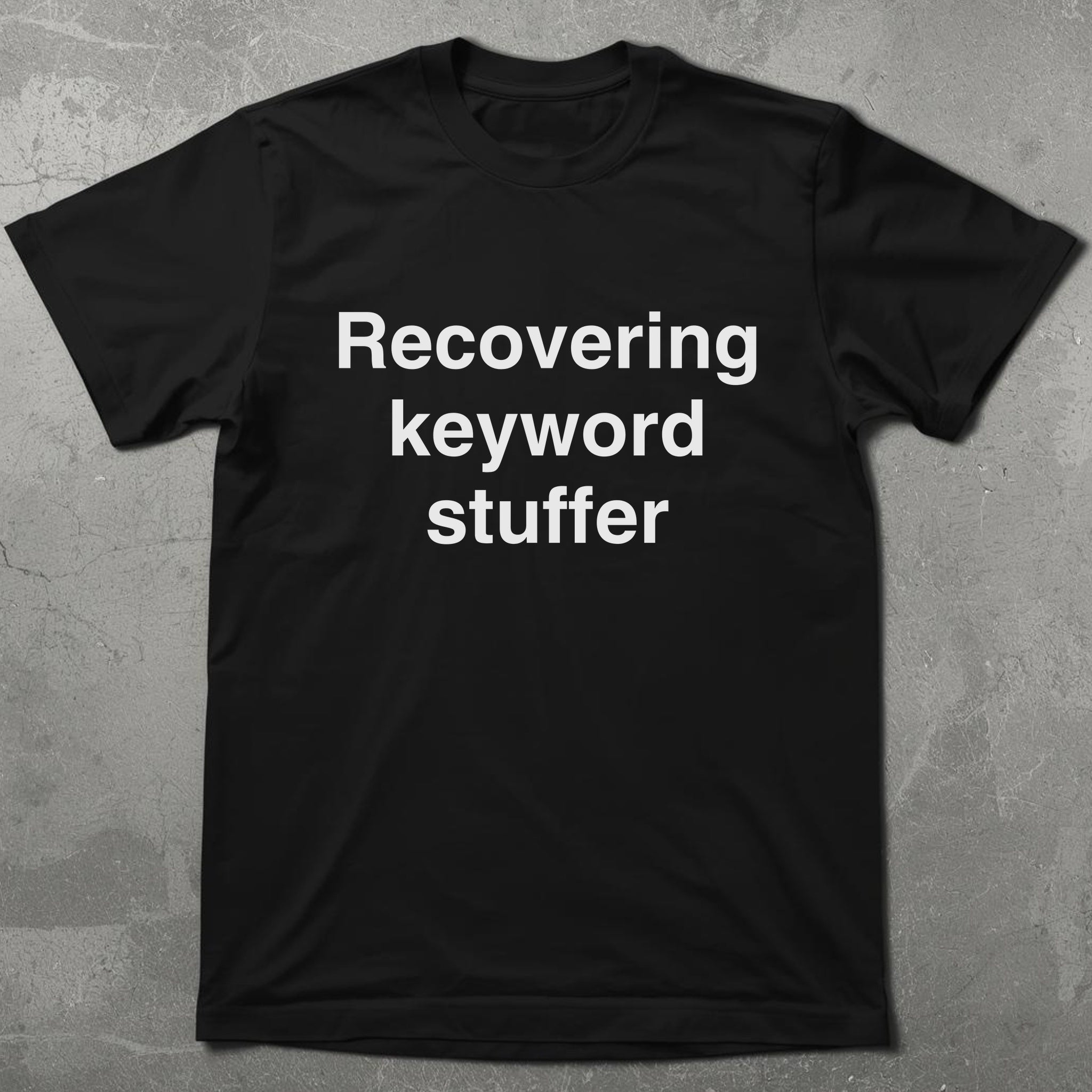 Keyword Stuffing Graphic Tee