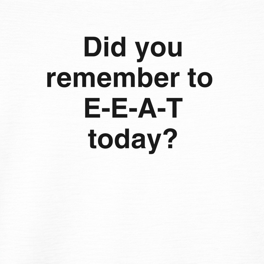 Remember to EEAT Graphic Tee