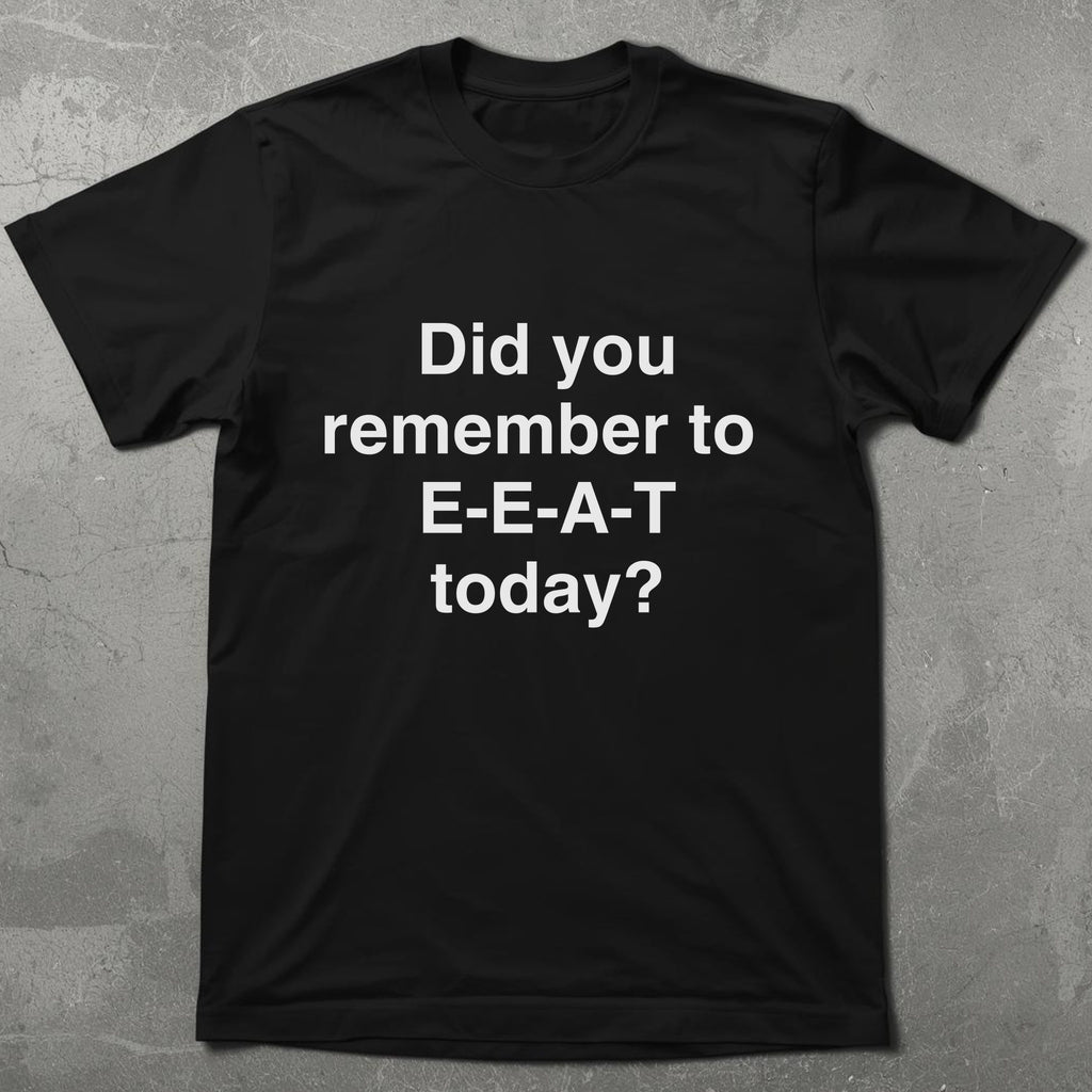 Remember to EEAT Graphic Tee