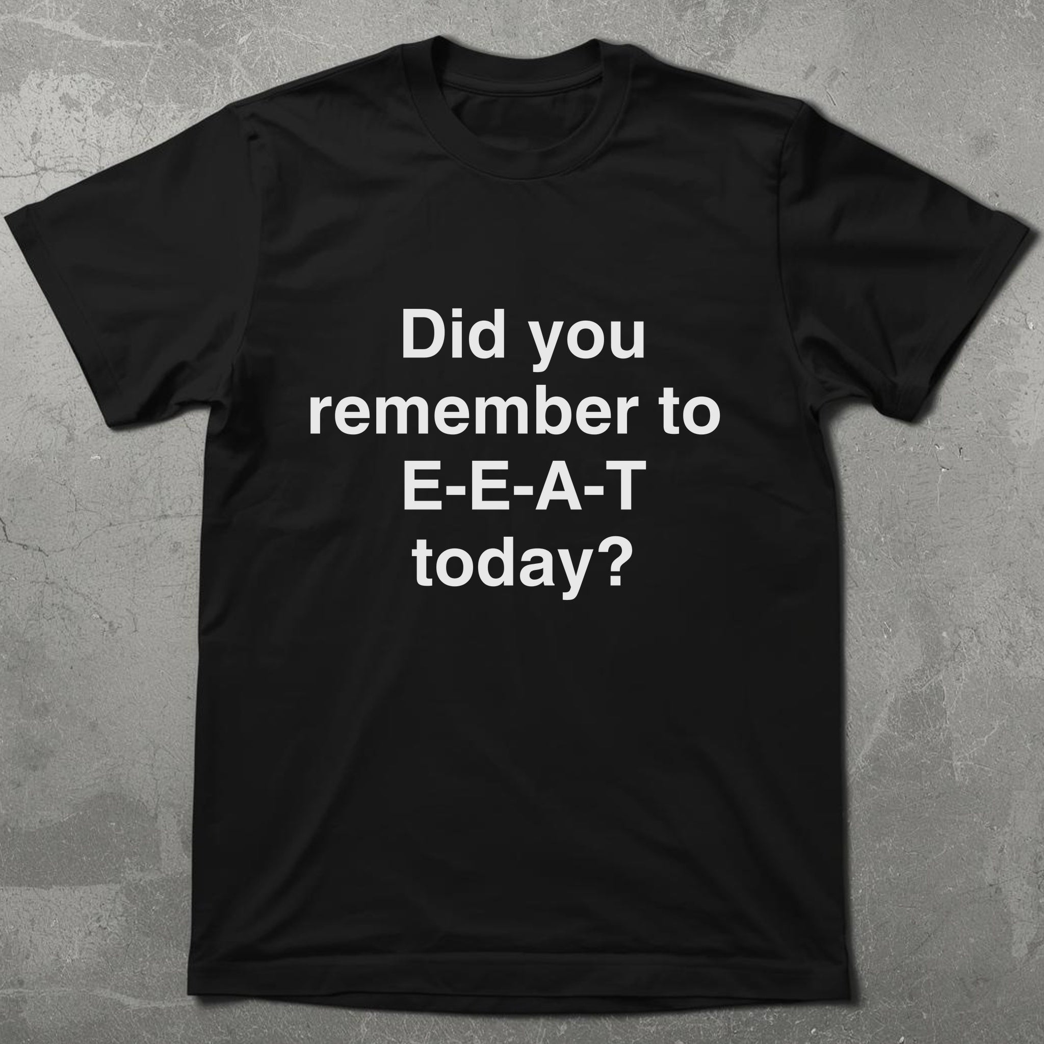 Remember to EEAT Graphic Tee