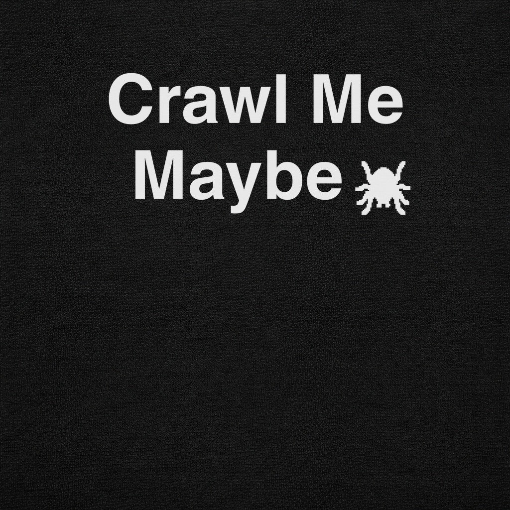 Crawl Me Maybe Graphic Tee