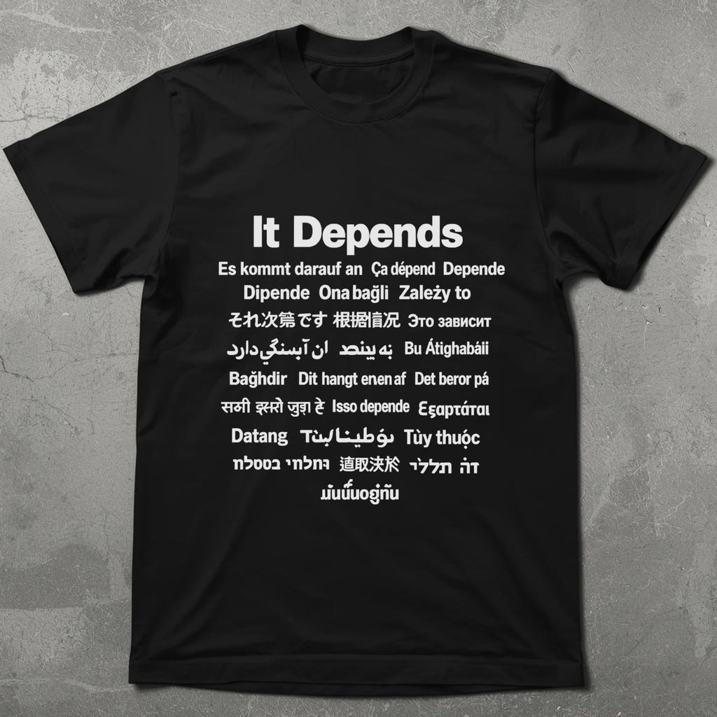 It Depends Multilingual SEO Graphic Tee