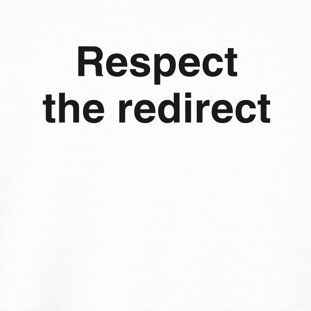 Respect the Redirect Graphic Tee
