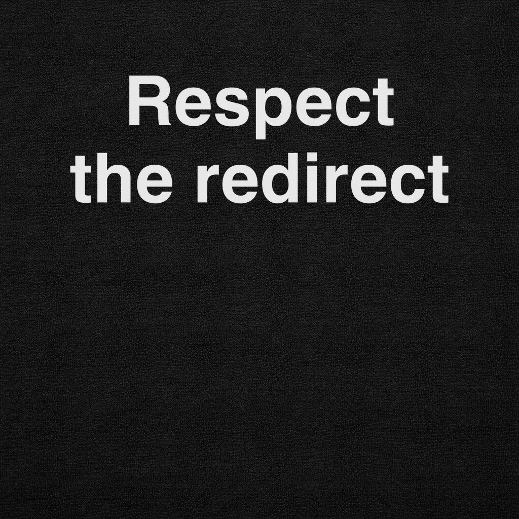 Respect the Redirect Graphic Tee