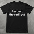 Respect the Redirect Graphic Tee