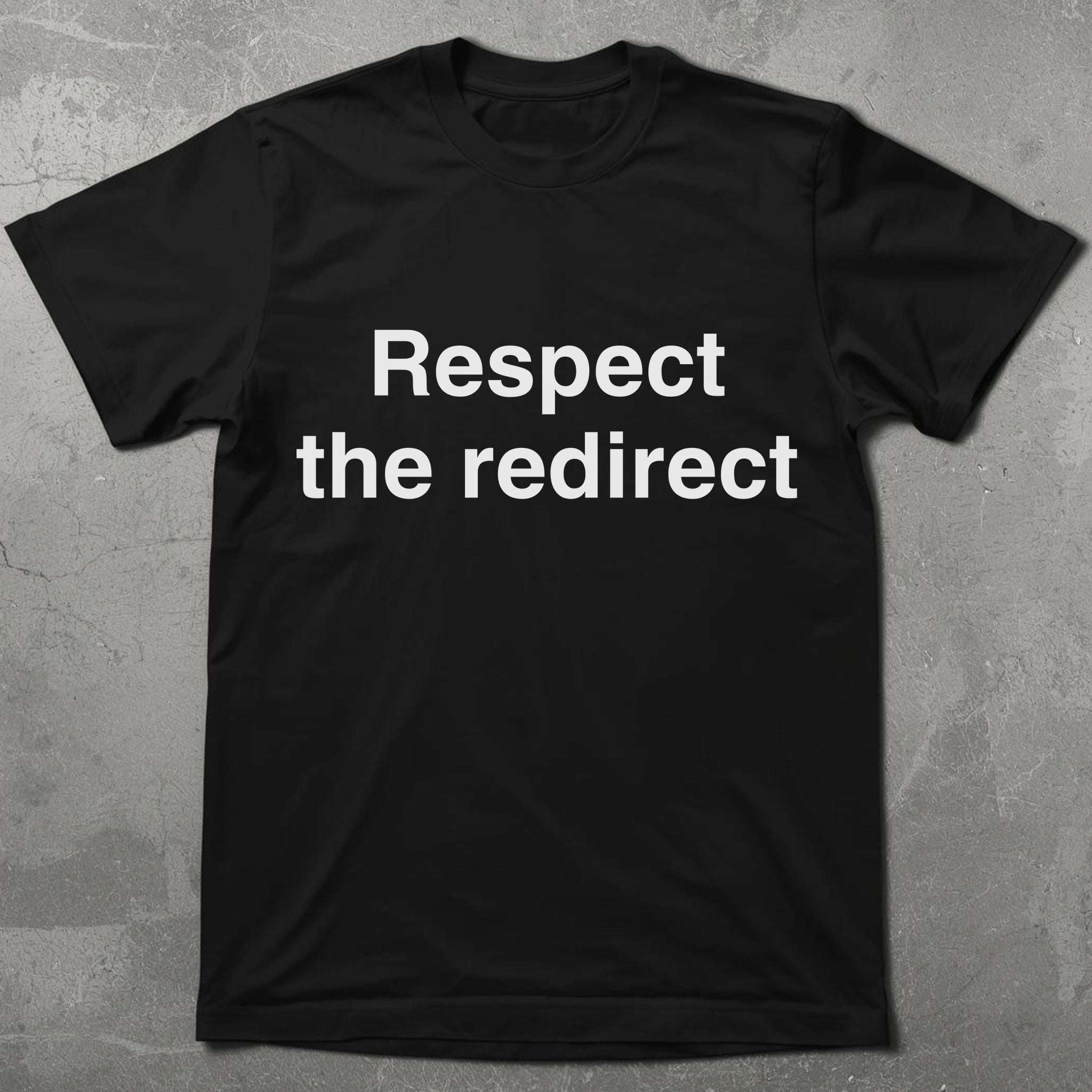 Respect the Redirect Graphic Tee