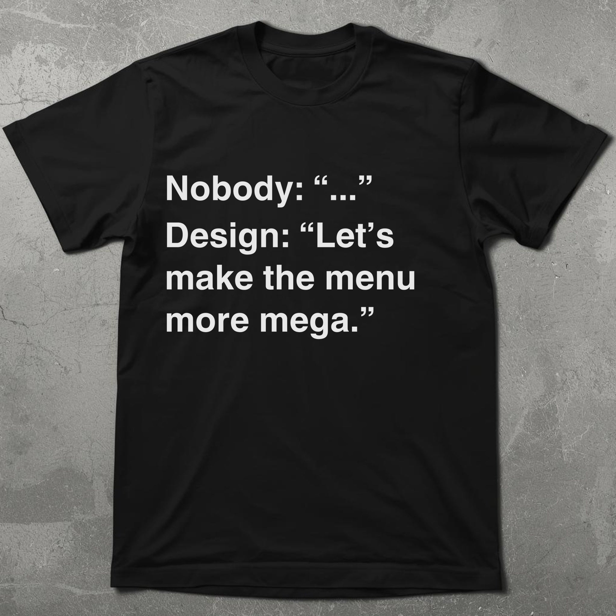 Mega Menu Graphic Tee
