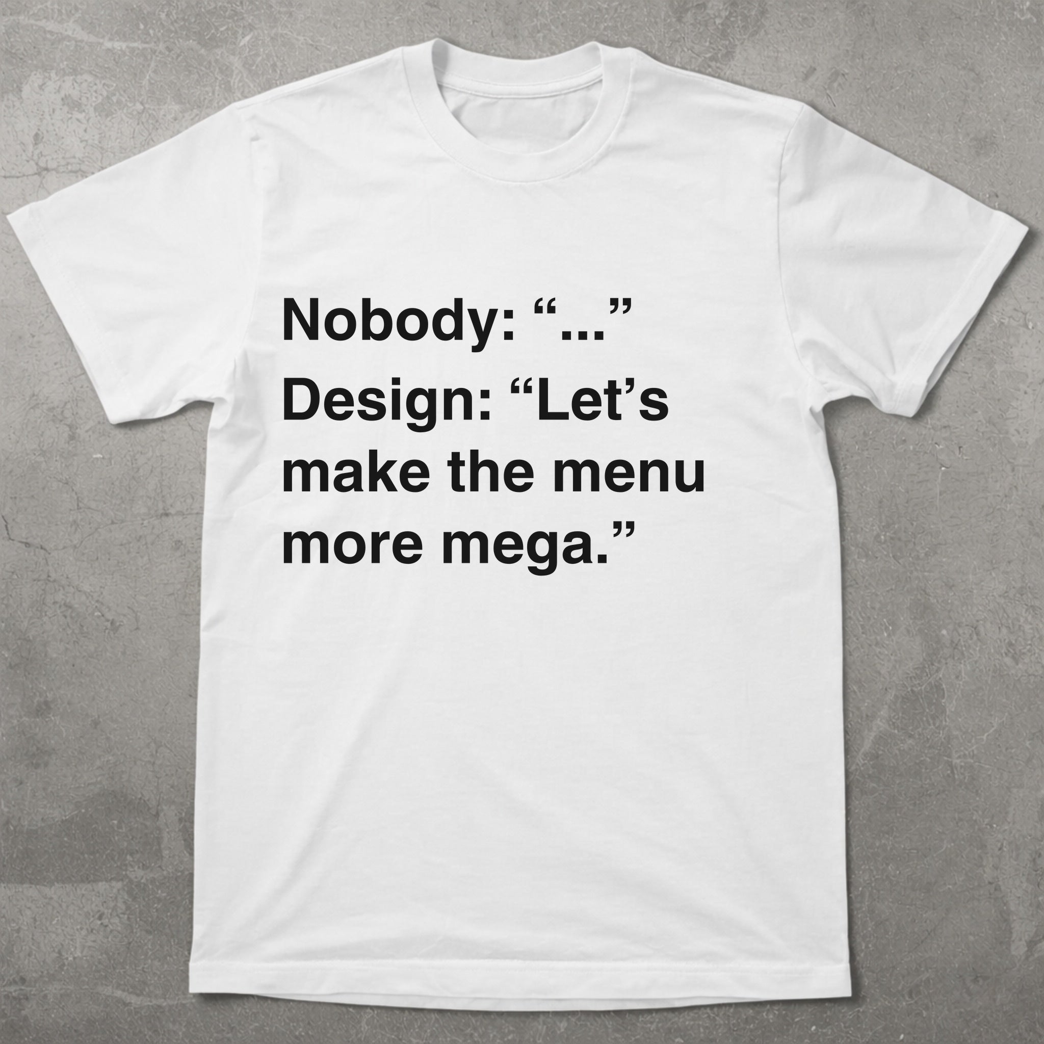 Mega Menu Graphic Tee