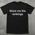 Show Me the Rankings Tee