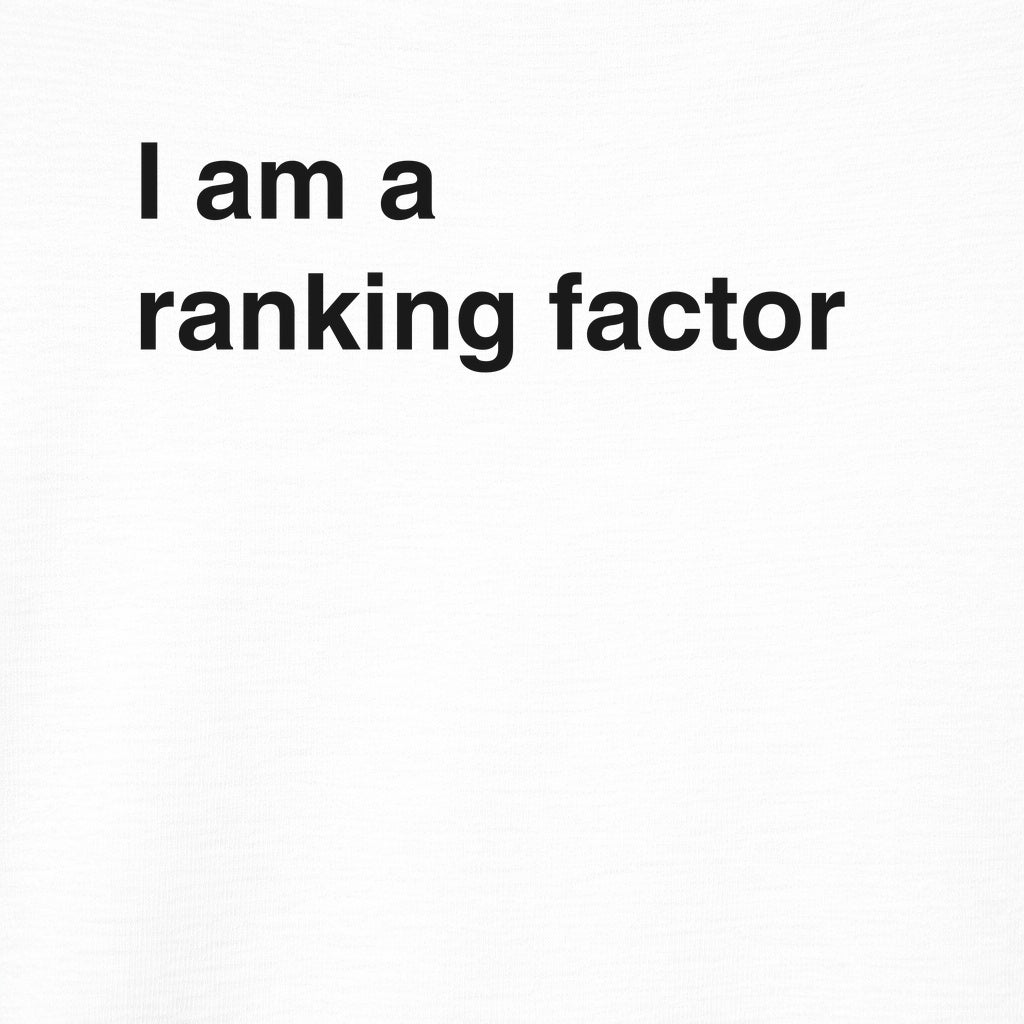 I am a Ranking Factor Graphic Tee