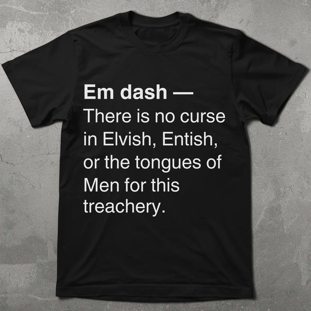 Em Dash Treachery Tee