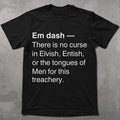 Em Dash Treachery Tee