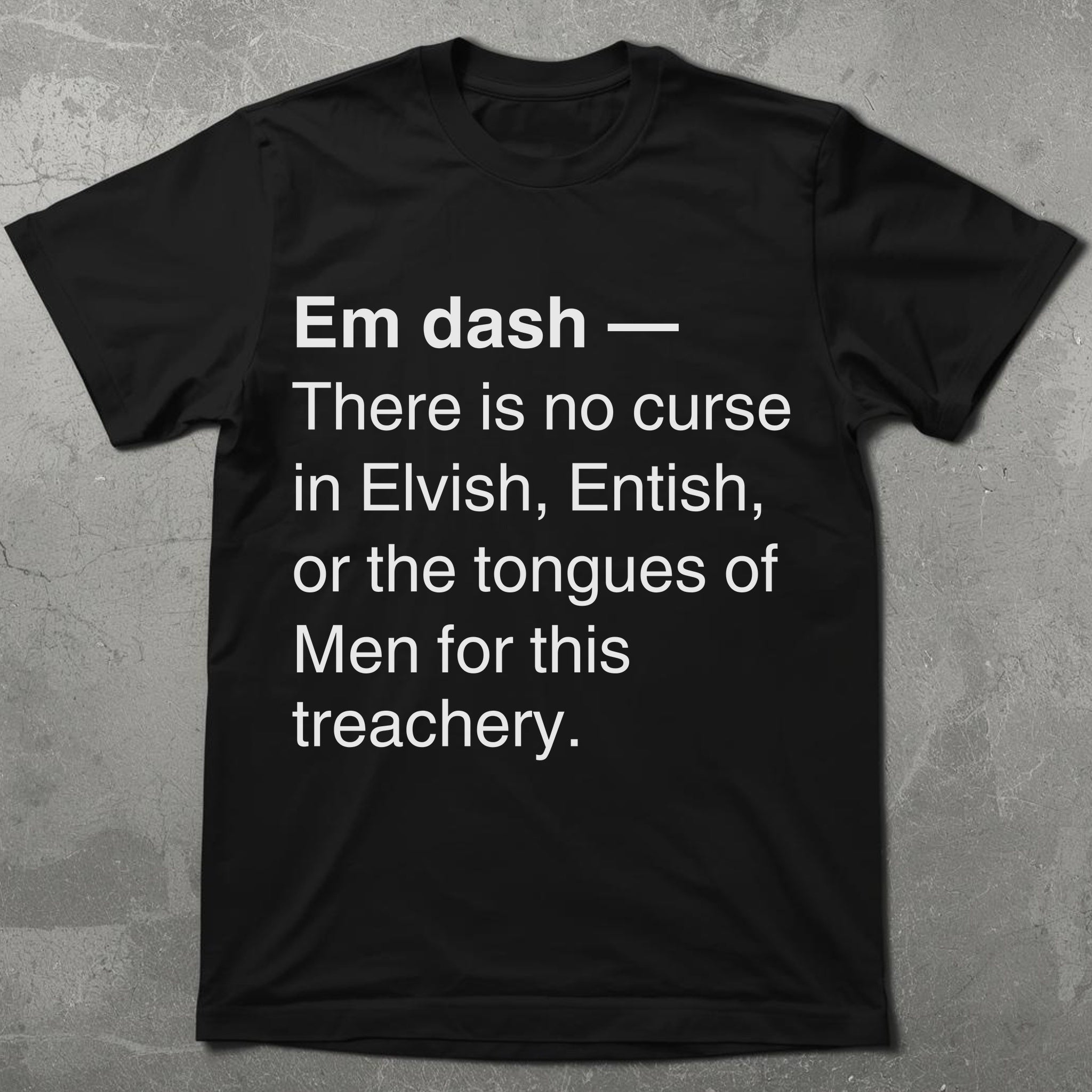 Em Dash Treachery Tee