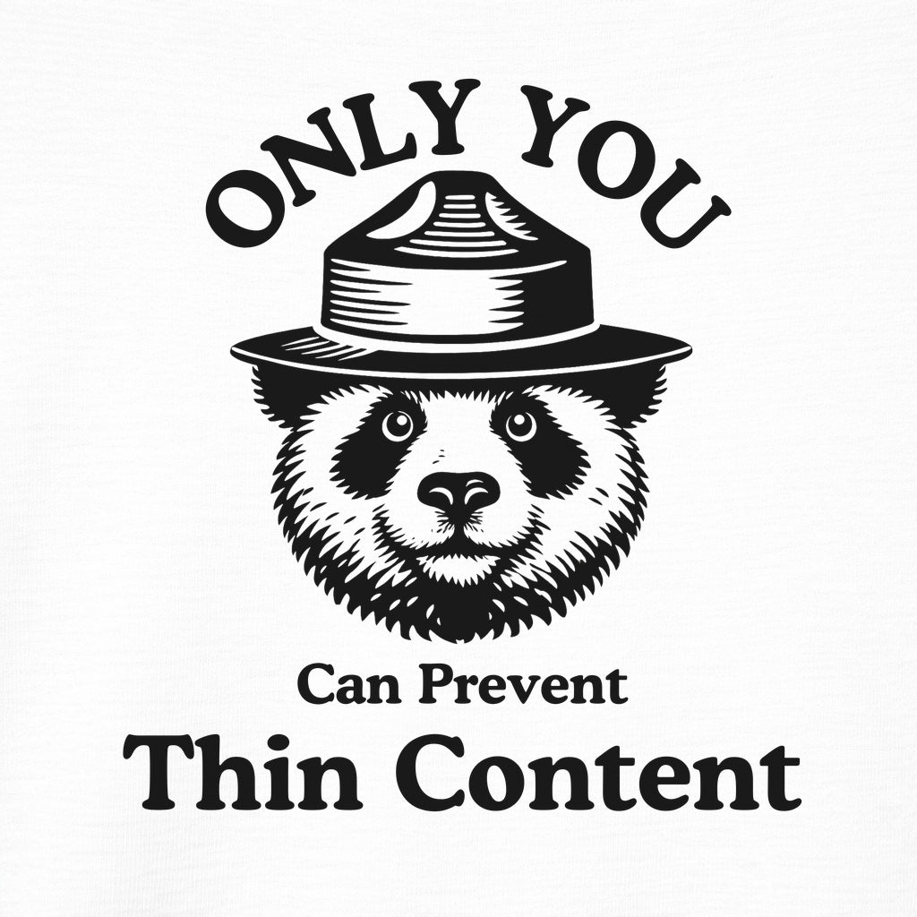 Only You Can Prevent Thin Content Tee