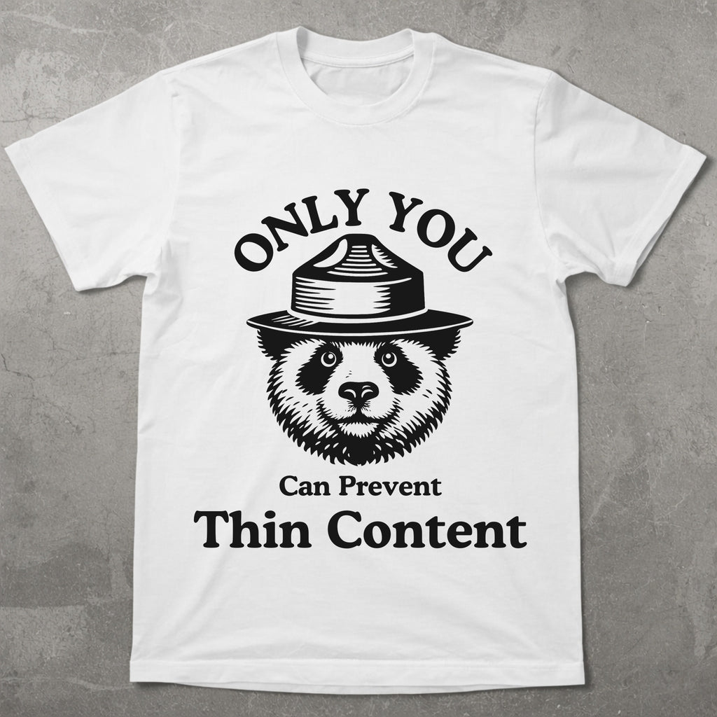 Only You Can Prevent Thin Content Tee
