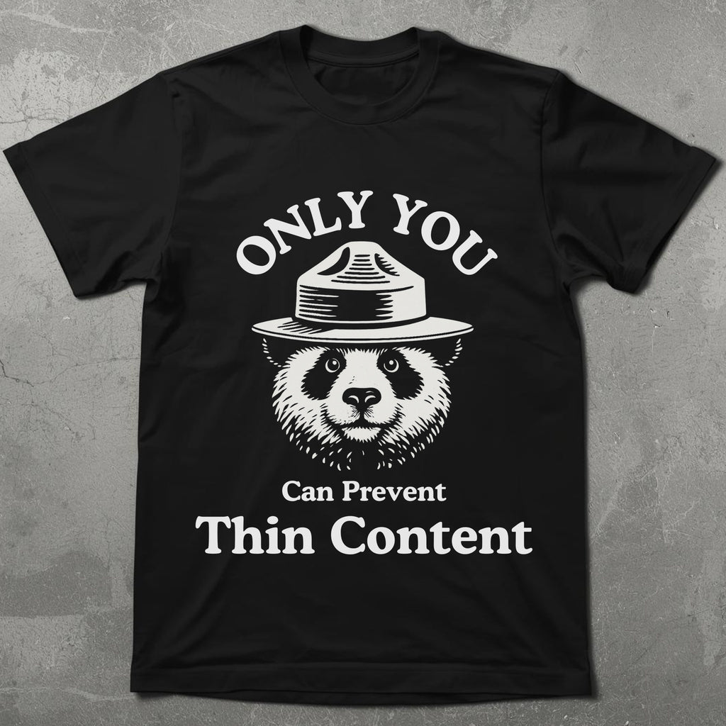 Only You Can Prevent Thin Content Tee