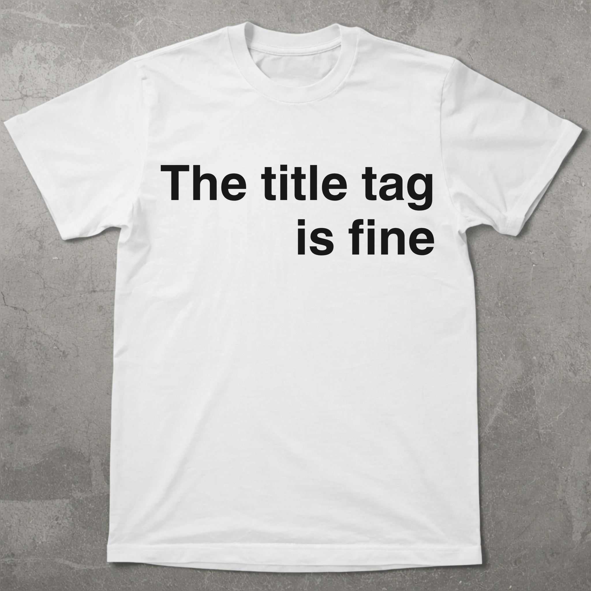 Title Tag is Fine Tee