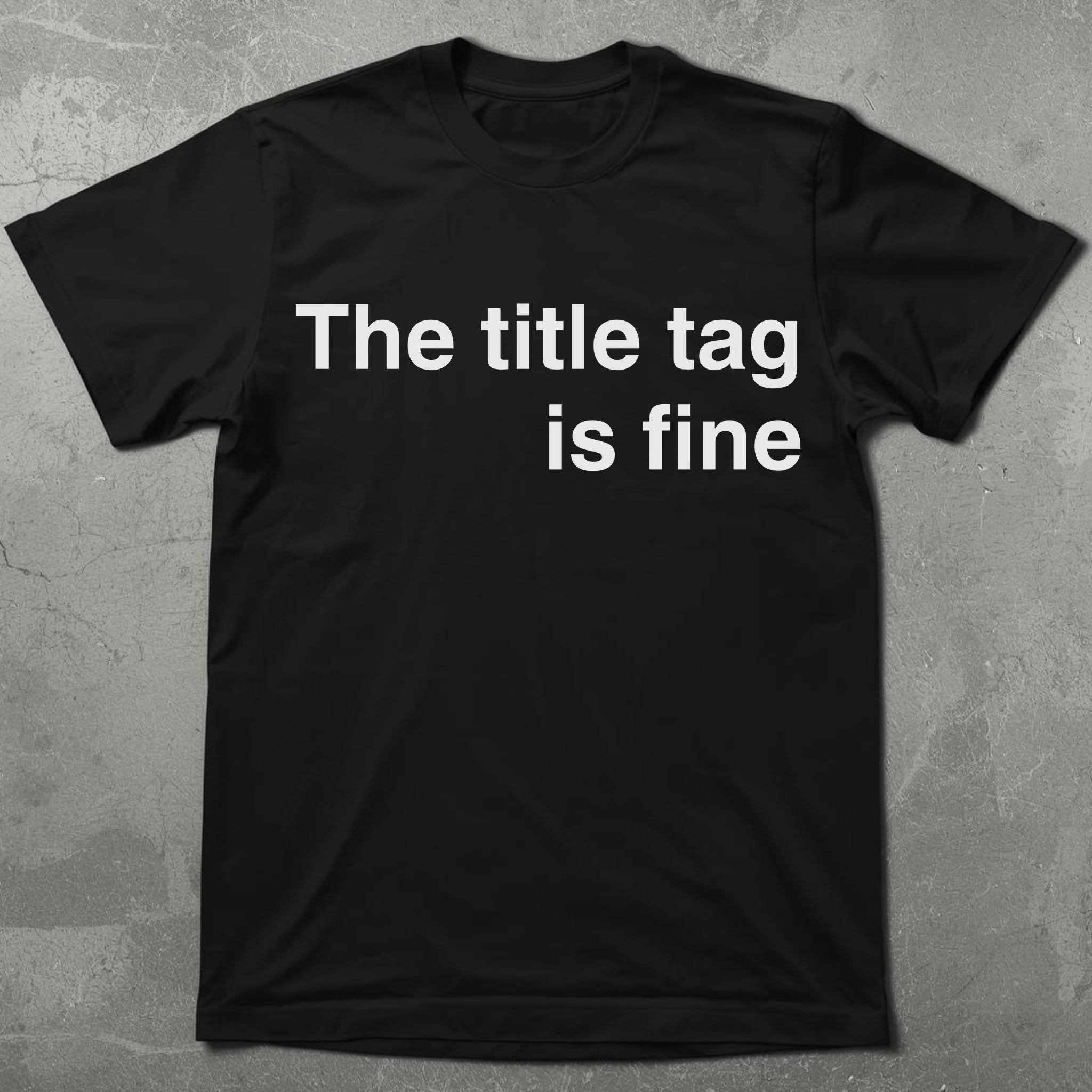 Title Tag is Fine Tee