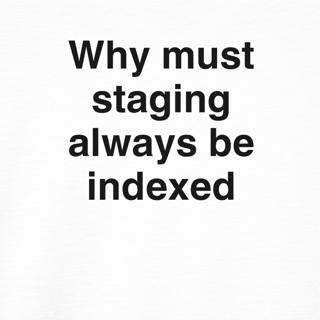 Staging Site Indexed Tee