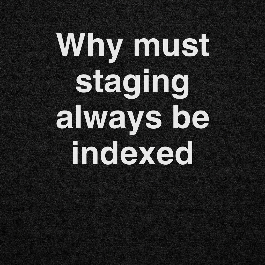 Staging Site Indexed Tee