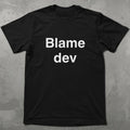 Blame Dev Tee