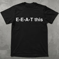 EEAT This Tee