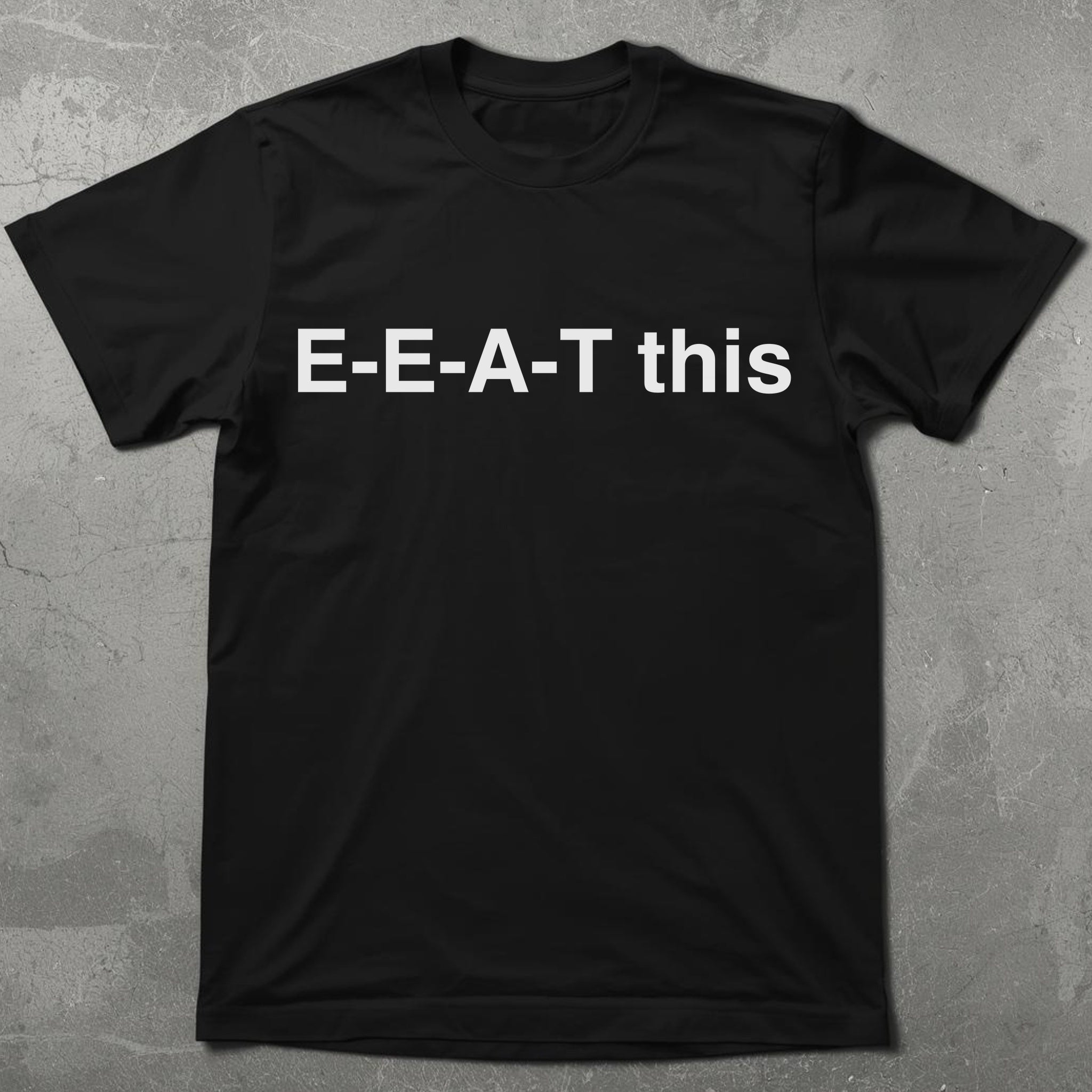 EEAT This Tee
